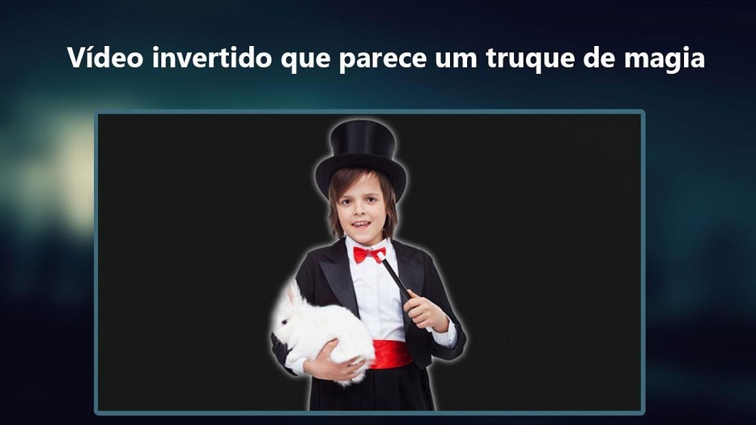Vídeo Invertido: vídeo mágico